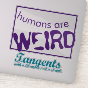 Mensen zijn rare Sticker