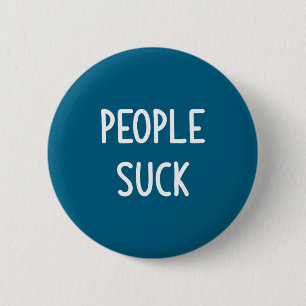 Mensen zijn waardeloos, Grappig, Grap, Sarcasme, F Ronde Button 5,7 Cm