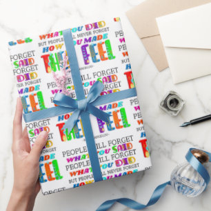 Mensen zullen nooit vergeten hoe je ze het gevoel cadeaupapier