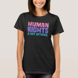 Mensenrechten zijn geen facultatieve sociale recht t-shirt