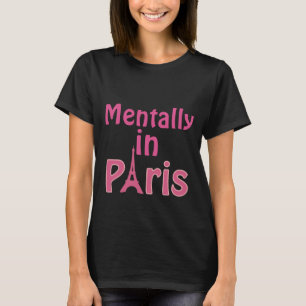 Mentaal in Parijs T-shirt