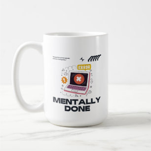 Mentaal Klaar - Voorbij de Noodzaak van een Pauze Koffiemok