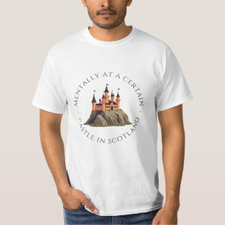 Mentaal op een bepaald kasteel in Schotland | fant T-shirt