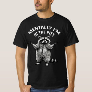 Mentaal Sta Ik In De Pit Grappige Wasbeer Mosh P T-shirt