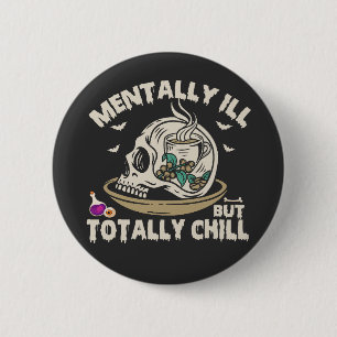 mentaal zal ik maar helemaal chillen grappige grie ronde button 5,7 cm