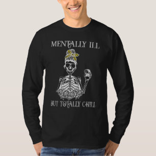 Mentaal ziek maar totaal chill Halloween vrouwen s T-shirt