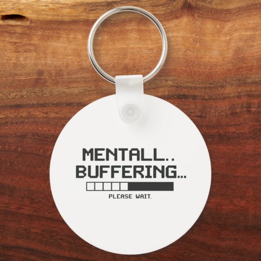 Mental Buffer Loading Screen Sleutelhanger (Voorkant)