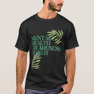 Mental Health Awareness Month geestelijke gezondhe T-shirt