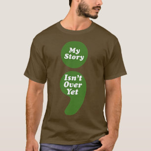Mental Health Awareness Semicolon My Story is niet T-shirt