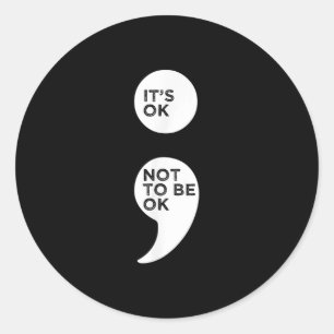 Mental Health Awareness Shirt is OK om niet ok te Ronde Sticker
