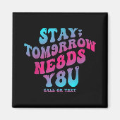 Mental Health Awareness Stay Tomorrow Needs You Bl Magneet (Voorkant)