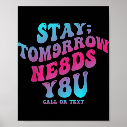 Mental Health Awareness Stay Tomorrow Needs You Bl Poster (Voorkant)