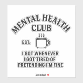 Mental Health Club - Vinyl Sticker