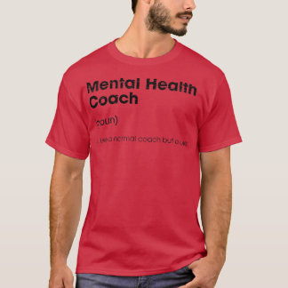 Mental Health Coach Definition Funny Psycholoog T-shirt