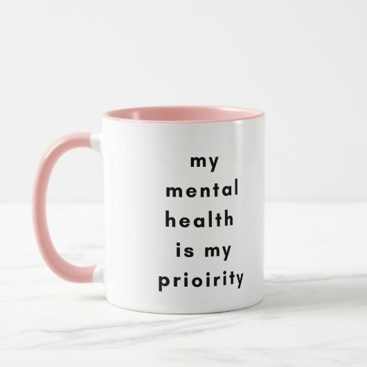 Mental Health First Motivational Mug for SelfLove (Gauche)
