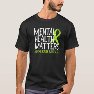 Mental Health Matters Mental Health Awareness Illn T-shirt