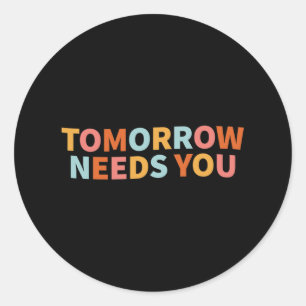 Mental Health Quote Tomorrow heeft je nodig Ronde Sticker