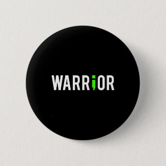 Mental Health Semi Colon Warrior Design Gift voor  Ronde Button 5,7 Cm