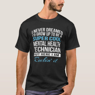 Mental Health Technician T Shirt Funny Gift T Shir