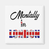 Mental In London Magnet (Devant)