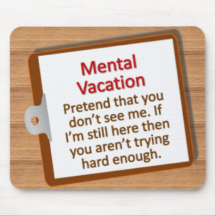 Mental Vacation Mousepad Muismat