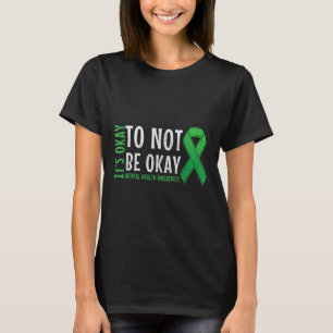 Mentale gezondheid Bewustzijn Geestelijke Gezondhe T-shirt