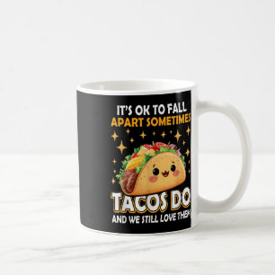 Mentale gezondheid ok om uiteen te vallen Taco bew Koffiemok