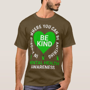 Mentale gezondheidswaarschuwing Maand 2022 - Wees T-shirt