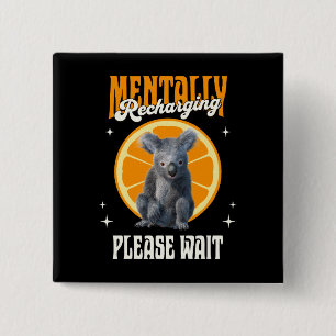 Mentale Oplaadbare Introverte Koala Ontwerp Vierkante Button 5,1 Cm