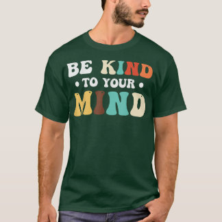 Mentale sensibilisering voor de geestelijke gezond t-shirt