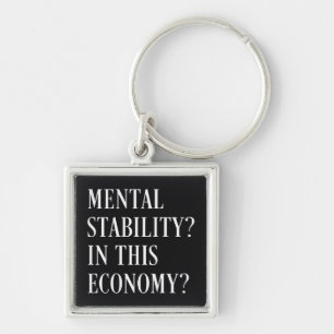 Mentale stabiliteit in deze economie mentale gezon sleutelhanger