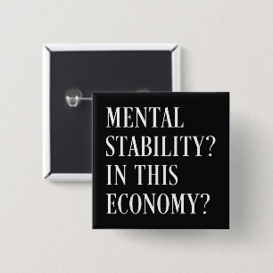 Mentale stabiliteit in deze economie vierkante button 5,1 cm