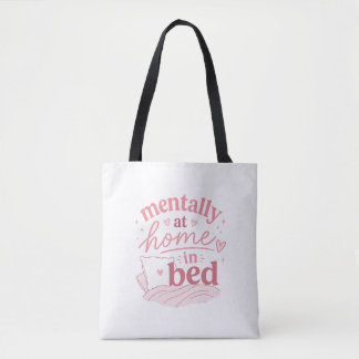 Mentally at Home in Bed Boodschaptas | Schattig Ge Draagtas