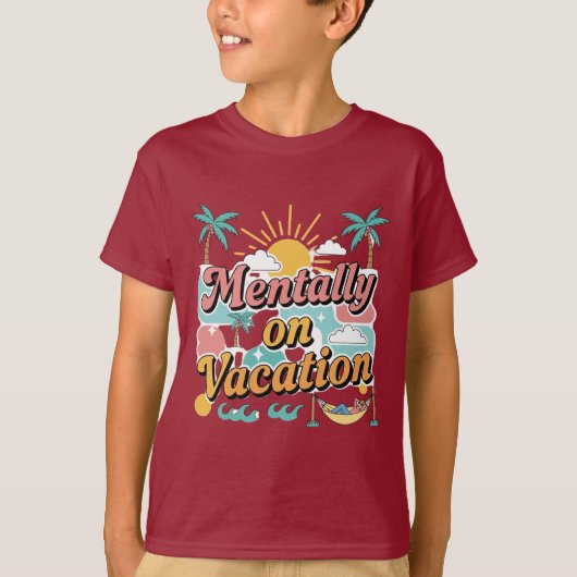 Mentally Checked Out – Vacation Mode On T-shirt (Devant)