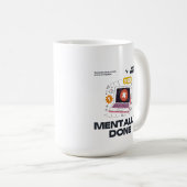 Mentally Done - Beyond the Need for a Break Koffiemok (Voorkant rechts)