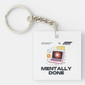 Mentally Done - Beyond the Need for a Break Sleutelhanger (voorkant)
