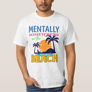 Mentally ergens op het strand | Chille vibraties T-shirt