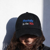 Mentally in the 90s Hat Embroidered Baseball Cap