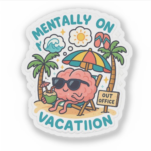 Mentally On Vacation – Funny Brain Beach Sticker (Devant)
