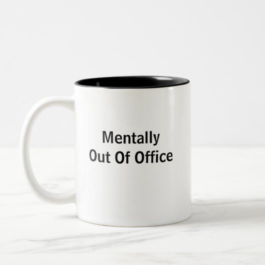 Mentally Out Of Office Two-Tone Coffee Mug (Gauche)