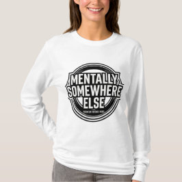 MENTALLY SOMEWHERE ELSE - Vintage Streetwear T-shirt