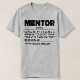Mentor Noun Definition Mentoring Coach Humor Quote T-shirt