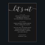Menu Black Modern Script Wedding | Minimalist Casual<br><div class="desc">This black wedding menu card features a modern, minimalist design with a clean layout and a relaxed script heading. The “let’s eat” title adds a warm, informal touch, making it a great fit for couples who want their reception to feel stylish but not overly formal. The simple structure keeps each...</div>
