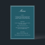 Menu Formal Classic Border Teal Script Elegant Wedding<br><div class="desc">This formal wedding menu card features an elegant script heading, clean serif typography, and a classic border on a deep teal background for a timeless reception look. The structured layout presents each course clearly while adding a refined, cohesive touch to table settings or place settings. Designed to coordinate seamlessly with...</div>