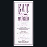 Menu Mangez, buvez et soyez marié Mariage<br><div class="desc">Mangez, buvez et soyez mariés. Complétez votre paysage de table d'événements avec cette carte de menu mariage personnalisable. Il dispose de calligraphie moderne et typographie classique, parfait pour n'importe quel thème mariage. Personnalisez en ajoutant vos détails. Des éléments correspondants sont disponibles. Cette carte menu violet est disponible en d'autres couleurs....</div>