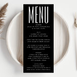 Menu Mariage noir blanc ultra moderne et minimaliste<br><div class="desc">Ce design moderne est minimaliste, mais ludique, avec un placement parfait de texte noir et blanc, ce qui donne un look propre et soigné. Ce design est personnalisable à d'autres couleurs et fait partie d'une suite et d'une collection uniques de Phrosne Design. Ce serait génial pour ceux qui planifient un...</div>
