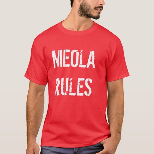 Meola Rules T-shirt (Voorkant)