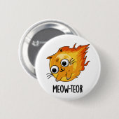 Meow-teor Funny Meteor Pun Ronde Button 5,7 Cm (Voorkant /achterkant)