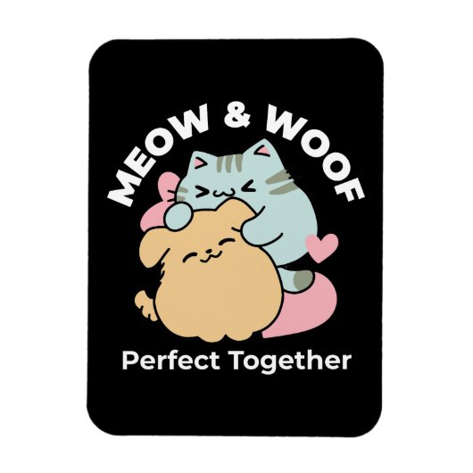 Meow & Woof Perfect Together - Schattigee kat en h Magneet (Verticaal)