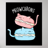 Meowcarons Funny Macaron Pun Dark BG Poster (Voorkant)